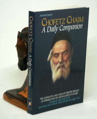 Item #2328 Chofetz Chaim: A Daily Companion. Michoel Rothschild, Yisrael Meir, Kagan, Shimon,...