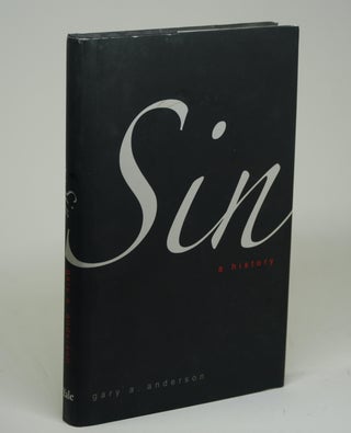 Item #2337 SIN: A History. Gary A. Anderson