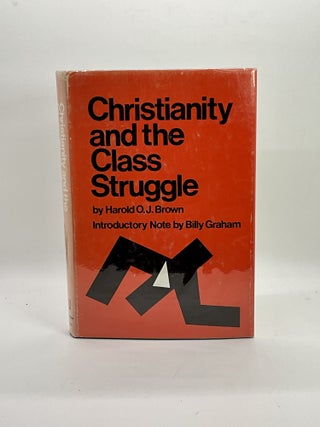 Item #2382 CHRISTIANITY AND THE CLASS STRUGGLE. Harold O. J. Brown