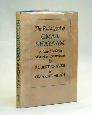 Item #2418 THE ORIGINAL RUBAIYYAT OF OMAR KHAYAAM. Omar Khayaam, Robert Graves, Omar Ali-Shah trans