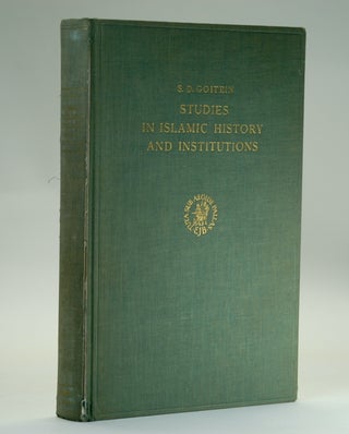 Item #2506 STUDIES IN ISLAMIC HISTORY AND INSTITUTIONS. S. D. Goitein
