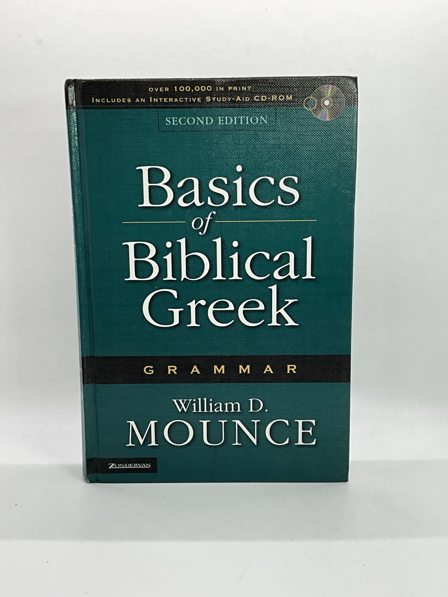 BASICS OF BIBLICAL GREEK GRAMMAR | William D. Mounce