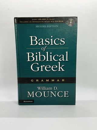 Item #2561 BASICS OF BIBLICAL GREEK GRAMMAR. William D. Mounce
