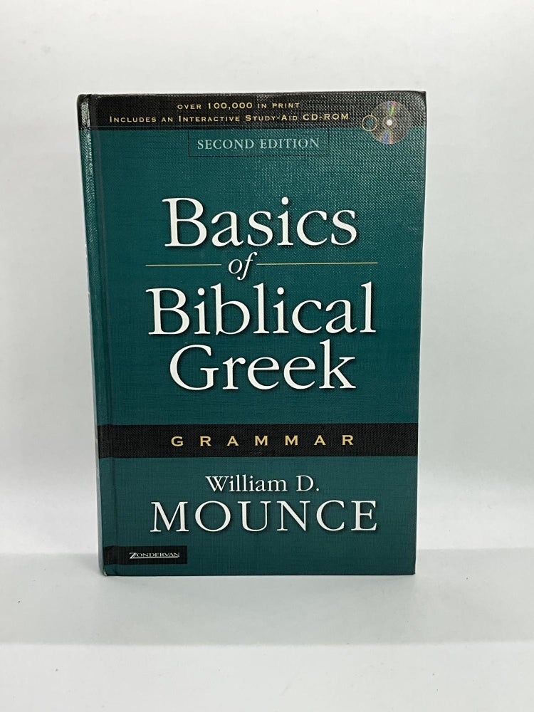 Item #2561 Basics of Biblical Greek Grammar. William D. Mounce.