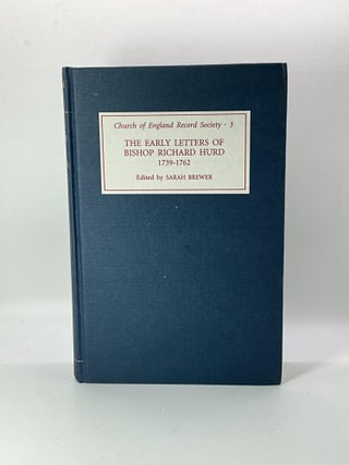 Item #2609 The Early Letters of Bishop Richard Hurd, 1739 to 1762 (Church of England Record...