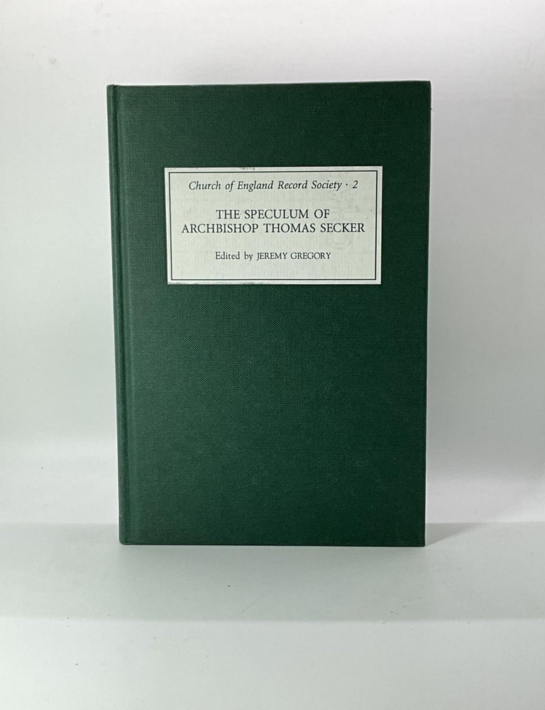 Item #2610 The Speculum of Archbishop Thomas Secker (Church of England Record Society, 2)
