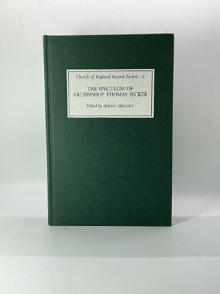 Item #2610 The Speculum of Archbishop Thomas Secker (Church of England Record Society, 2