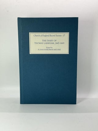 Item #2616 The Diary of Thomas Larkham, 1647-1669 (Church of England Record Society, 17