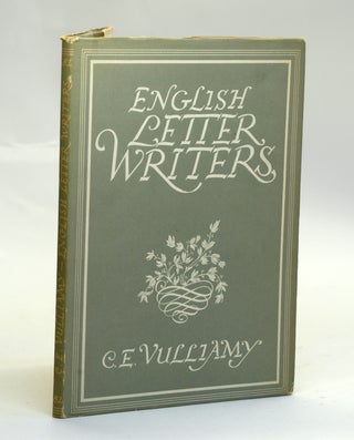 Item #2647 ENGLISH LETTER WRITERS. C. E. Vulliamy