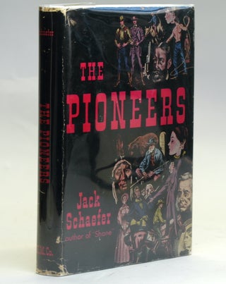 Item #2650 THE PIONEERS. Jack Schaefer
