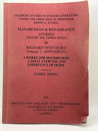 Item #2711 A Werke for Housholders, A Dayly Exercyse, and Experyence of Dethe. James ed. Hogg,...