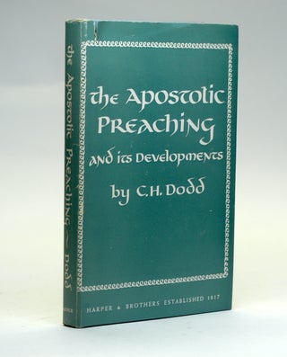 Item #2738 THE APOSTOLIC PREACHING AND ITS DEVELOPMENTS. C. H. Dodd