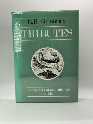 Item #2778 Tributes: Interpreters of Our Cultural Tradition. E. H. Gombrich