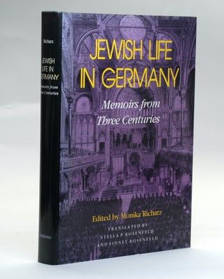 Item #2811 Jewish Life in Germany: Memoirs from Three Centuries (The Modern Jewish Experience