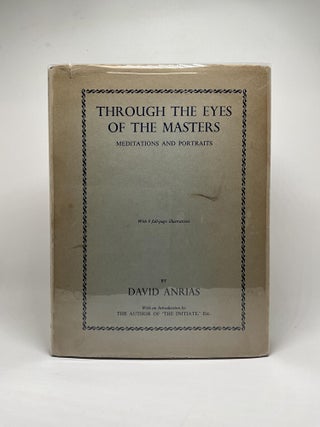 Item #2843 THROUGH THE EYES OF THE MASTERS. David Anrias