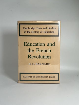 Item #2846 Education and the French Revolution (Cambridge Texts and Studies in the History of...
