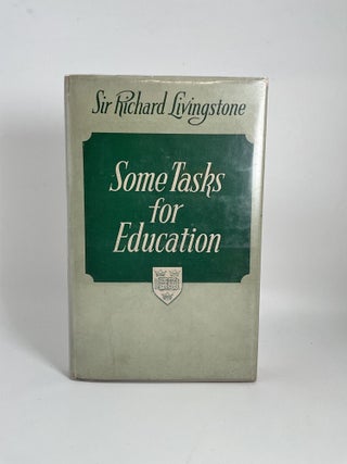 Item #2848 SOME TASKS FOR EDUCATION. Richard Livingstone