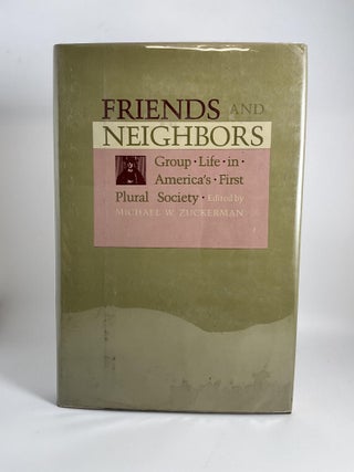 Item #2850 Friends and Neighbors: Group Life in America's First Plural Society