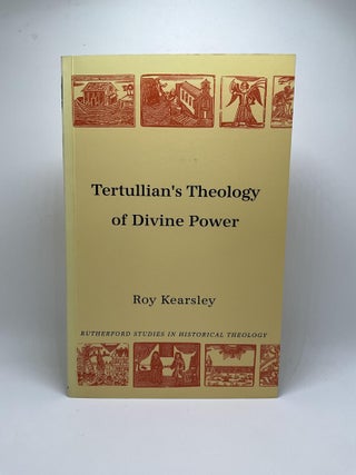 Item #2872 Tertullian's Theology of Divine Power (Rutherford Studies, Series 1: Historical...