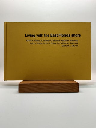 Item #2913 Living with the East Florida Shore (Living with the Shore). Orrin H. Pilkey, Barbara...