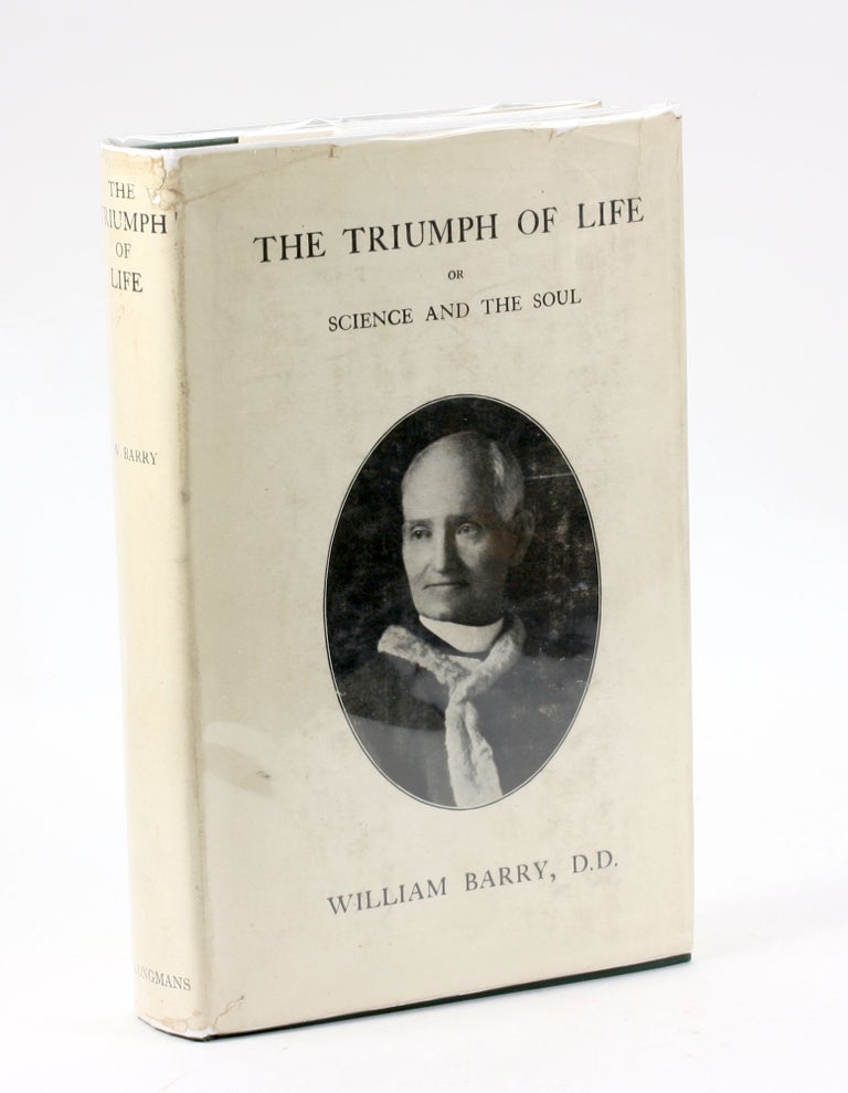 Item #2922 THE TRIUMPH OF LIFE or Science and the Soul. William Barry.