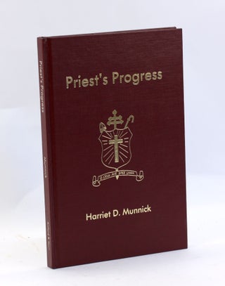 Item #2979 Priest's Progress: The Journey of Francis Norbert Blanchet from the Atlantic Ocean to...