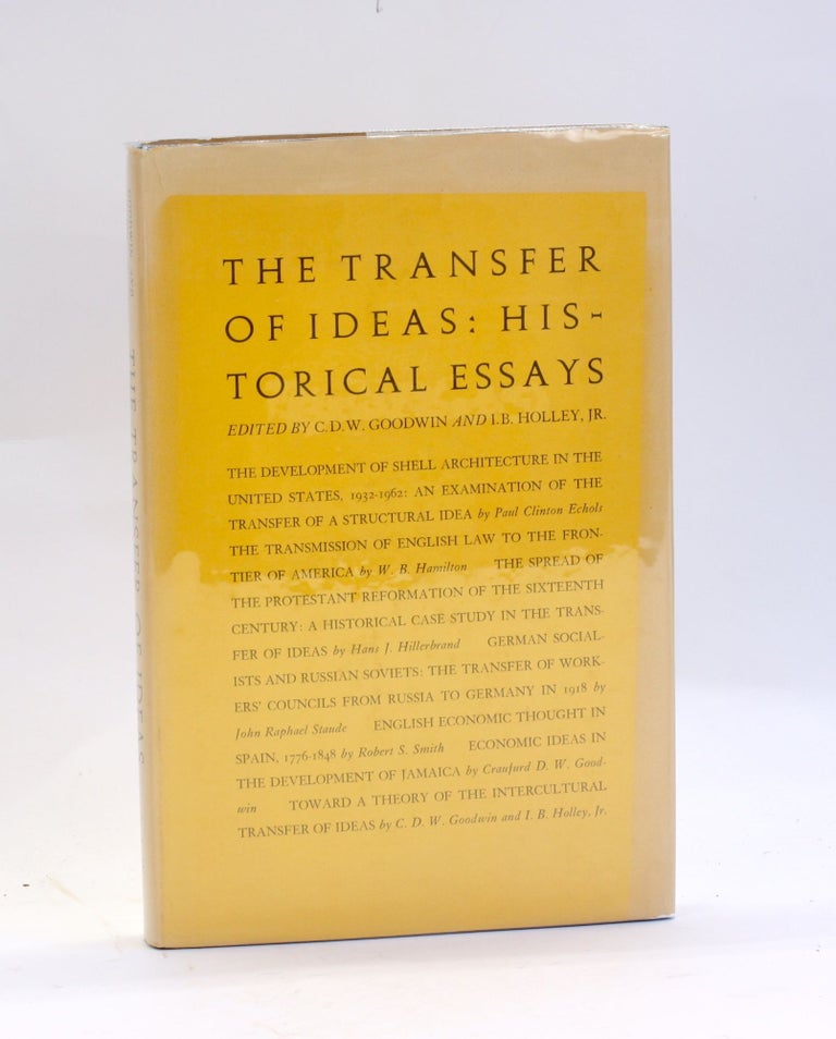 Item #2982 THE TRANSFER OF IDEAS: Historical Essays. C. D. W. Goodwin, eds I B. Holley Jr.