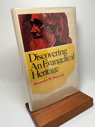 Item #3010 Discovering an evangelical heritage. Donald W. Dayton