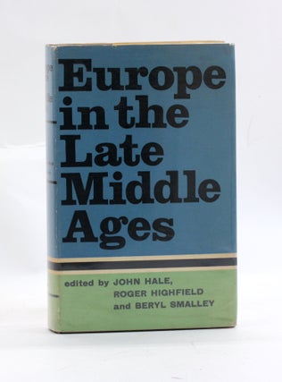 Item #3029 EUROPE IN THE LATE MIDDLE AGES. John Hale, ed