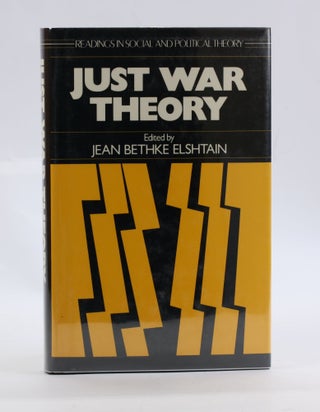 Item #3032 JUST WAR THEORY. Jean Bethke Elshtain, ed
