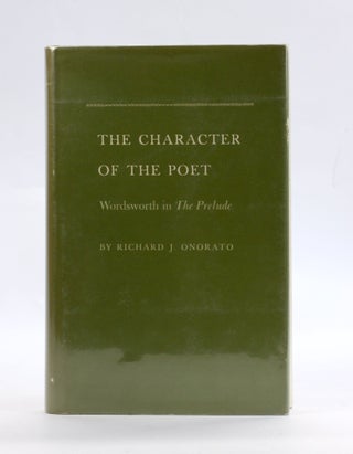 Item #3035 The Character of the Poet. Richard J. Onorato