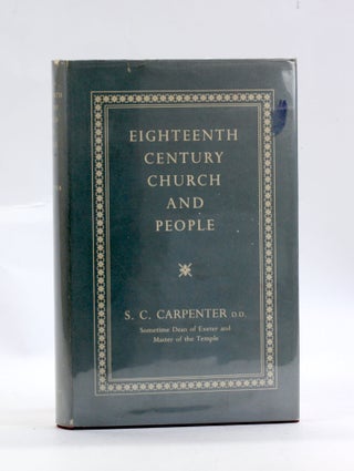 Item #3044 EIGHTEENTH CENTURY CHURCH AND PEOPLE. S. C. Carpenter