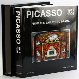 Item #3072 Picasso: From the Ballets to Drama 1917-1926. Josep Palau i. Fabre