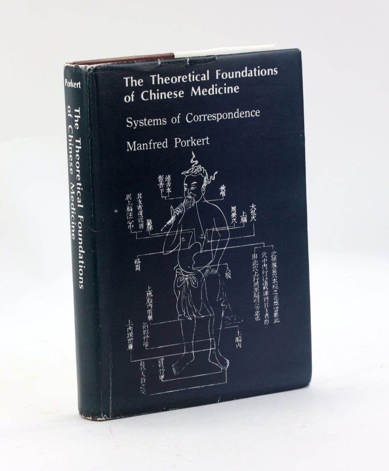 Item #3121 THE THEORETICAL FOUNDATIONS OF CHINESE MEDICINE: Systems of Correspondence. Manfred Prokert.