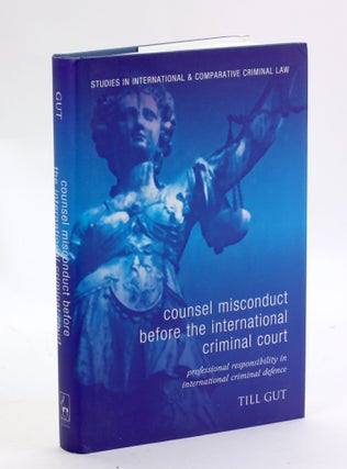 Item #3165 Counsel Misconduct before the International Criminal Court: Professional...