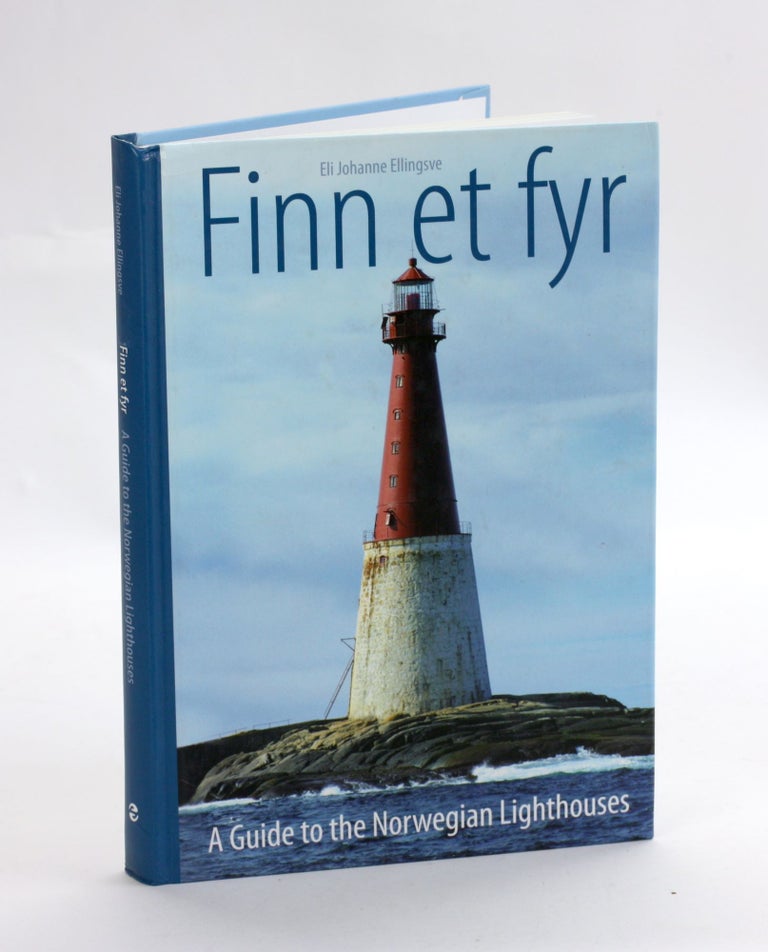 Item #3175 Finn et fyr: A Guide to the Norwegian Lighthouses. Eli Johanne Ellingsve.