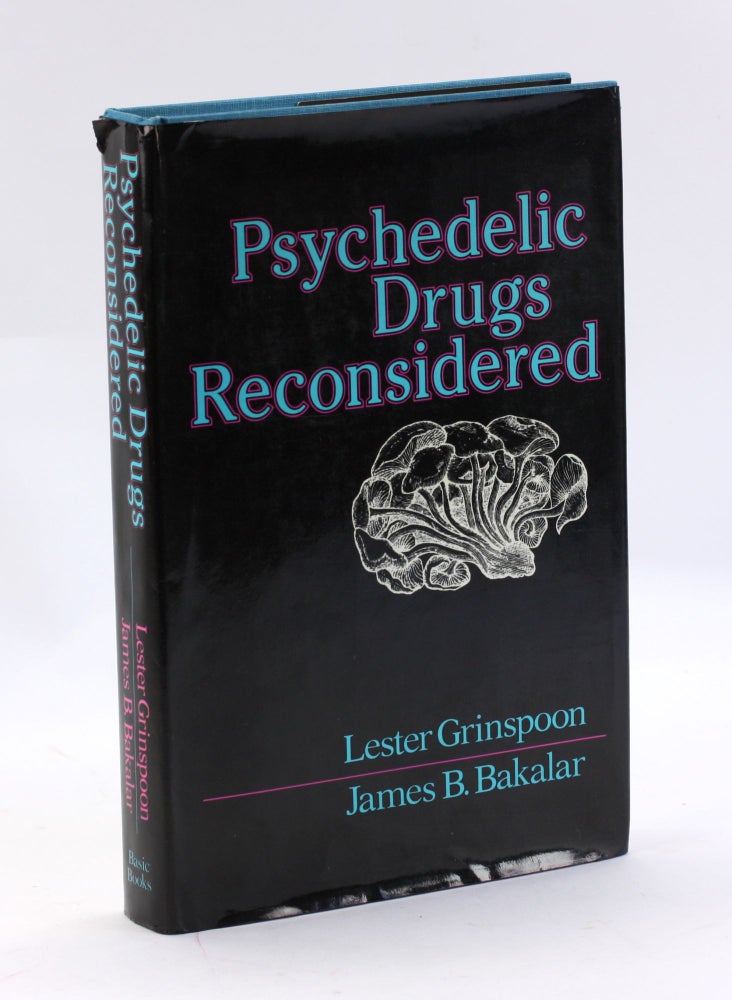 Item #3194 PSYCHEDELIC DRUGS RECONSIDERED. Lester Grinspoon, James B. Bakalar.