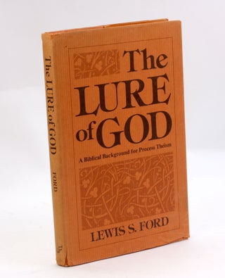Item #3214 Lure of God : A Biblical Background for Process Theism. L. S. Ford, Lewis S., Ford