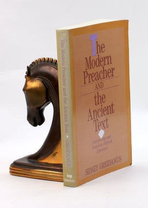 Item #3234 THE MODERN PREACHER AND THE ANCIENT TEXT: Interpreting and Preaching Biblical...