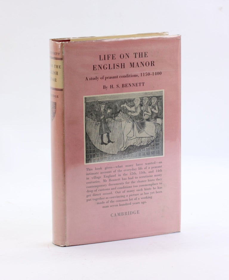 Item #3259 LIFE ON THE ENGLISH MANOR: A Study of Peasant Conditions 1150-1400. H. S. Bennett.