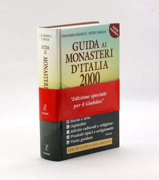 Item #3262 GUIDA AI MONASTERI D'ITALIA 2000. Gian Maria Grasselli, Pietro Tarallo