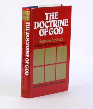 Item #3303 THE DOCTRINE OF GOD. Herman Bavinck, trans William Hendriksen