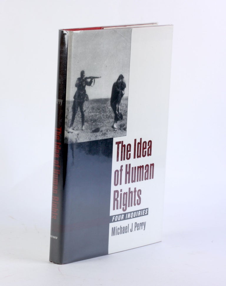 Item #3332 The Idea of Human Rights: Four Inquiries. Michael J. Perry.