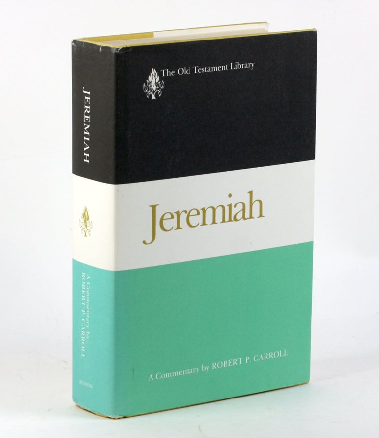 Item #3366 Jeremiah, a Commentary (Old Testament Library). Robert R. Carroll.