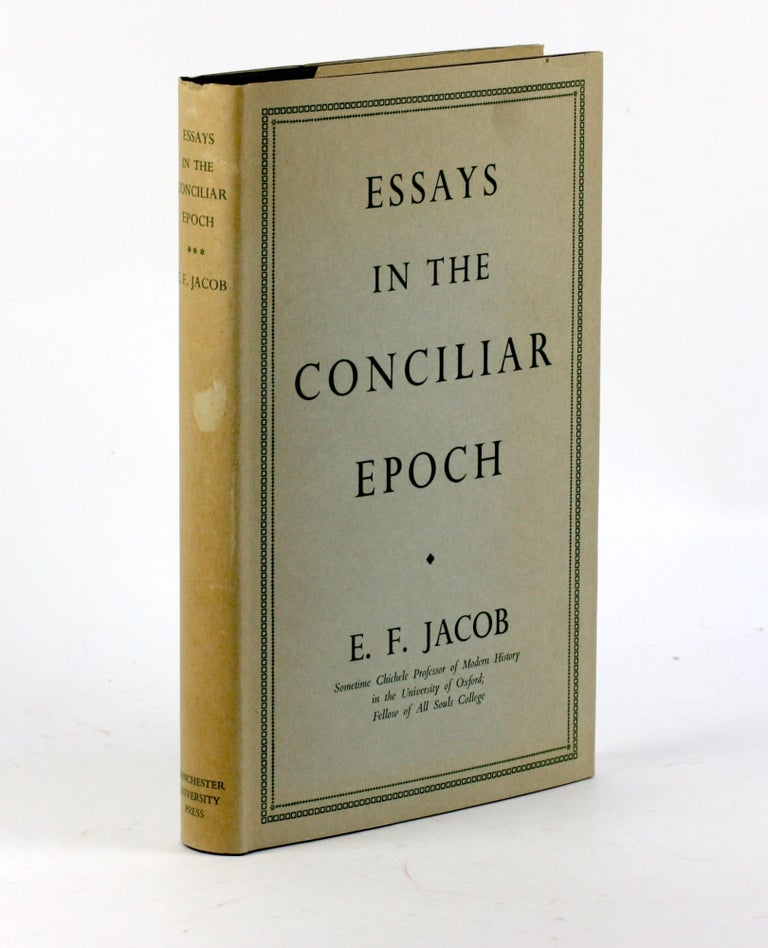 Item #3376 ESSAYS IN THE CONCILIAR EPOCH. E. F. Jacob.