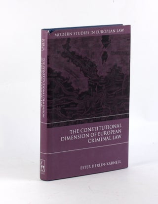 Item #3411 The Constitutional Dimension of European Criminal Law (Modern Studies in European...