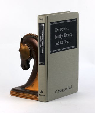 Item #3414 The Bowen Family Theory and Its Uses. C. Margaret Hall