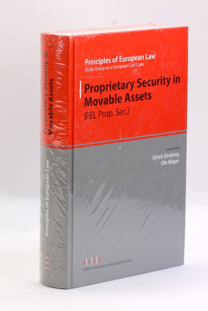 Item #3484 Proprietary Security in Moveable Assets (Principles of European Law). Ulrich Drobnig, Ole, Boger.
