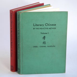 Item #350 LITERARY CHINESE BY THE INDUCTIVE METHOD (2 VOLUME SET). Herrlee Glessner ed. Creel,...