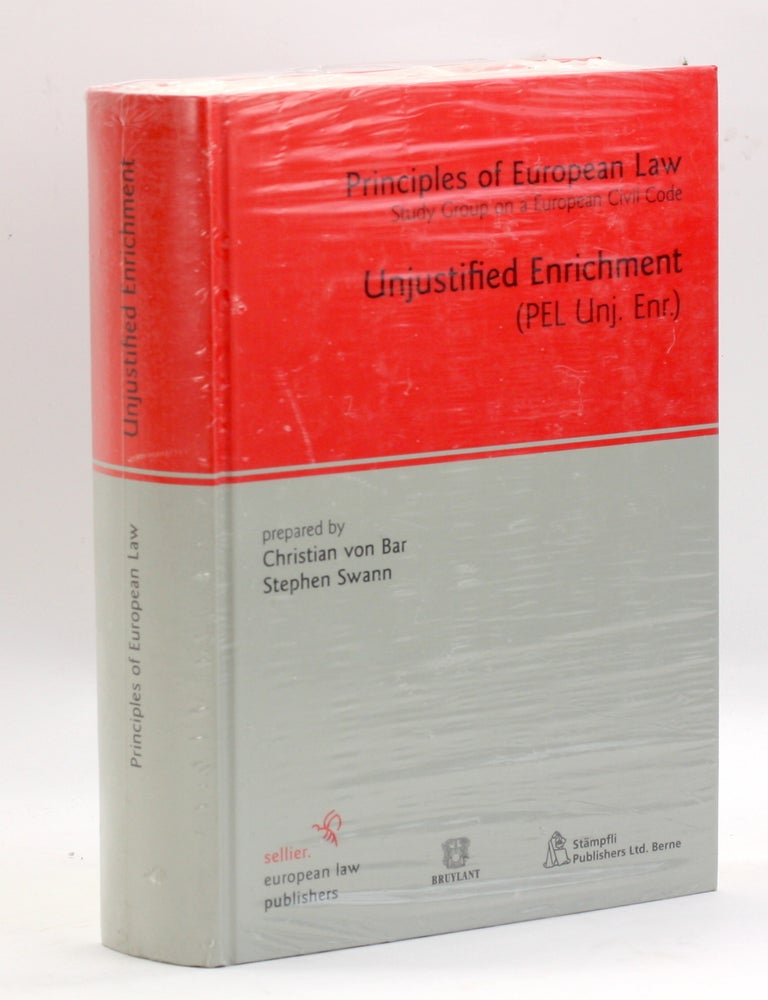 Item #3525 Unjustified Enrichment (Principles of European Law). Christian von Bar, Stephen, Swann.